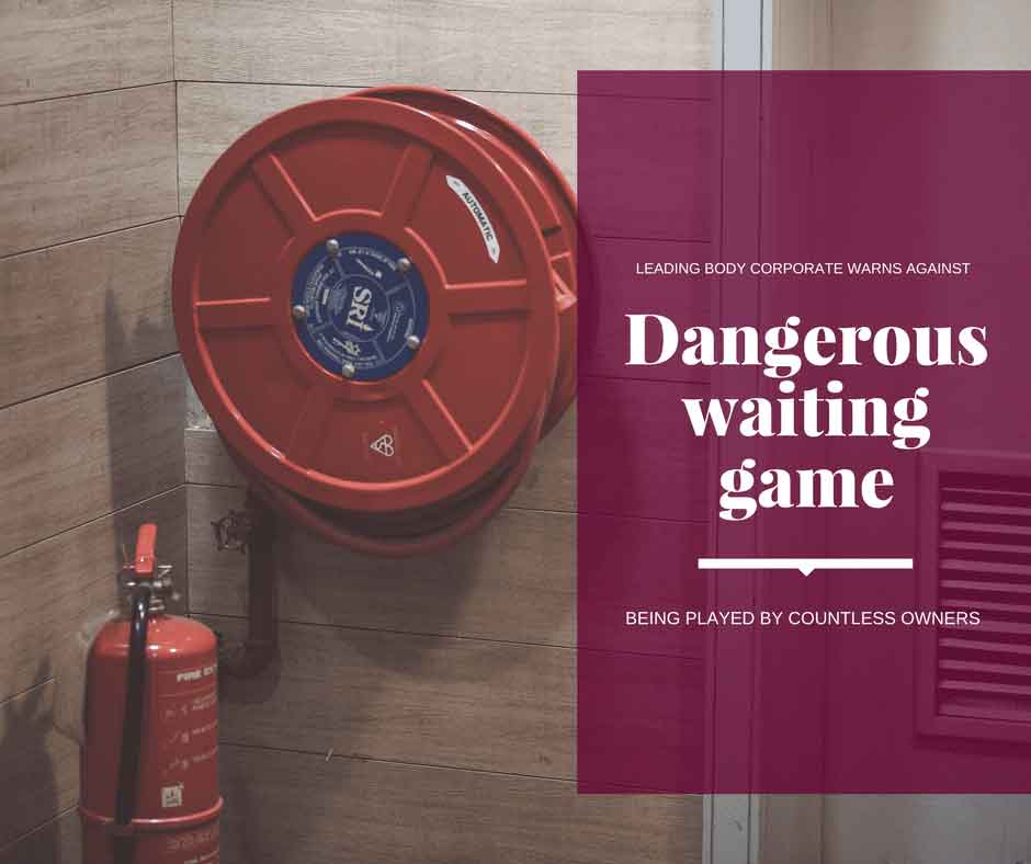 Body Corporate Warns Against Dangerous Waiting Game