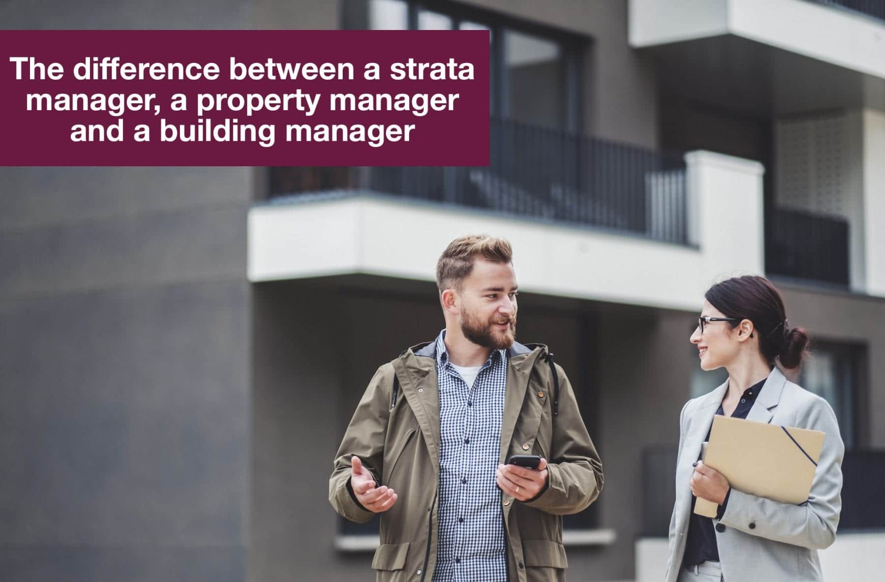 difference between a strata manager, a property manager and a building manager